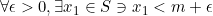 \forall \epsilon >0, \exists x_1 \in S \ni x_1< m+\epsilon