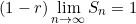 \[(1-r)\lim \limits_{n \to \infty}S_n =1\]