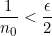 \displaystyle \frac {1}{n_0}<\displaystyle \frac {\epsilon}{2}