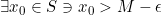 \exists x_0 \in S \ni x_0> M-\epsilon