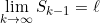 \lim \limits_{k \to \infty}S_{k-1}=\ell