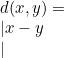 d(x, y) = \\|x-y\\|