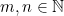 m,n \in \mathbb{N}