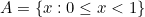 A= \{x: 0 \leq x < 1\}