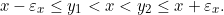 \[x-\varepsilon_x \leq y_1 < x < y_2 \leq x+ \varepsilon_x.\]