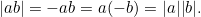 |ab|=-ab=a(-b)=|a||b|.