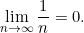 \lim \limits_{n \to \infty} \displaystyle \frac {1}{n}=0.