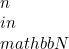 n \\in \\mathbb{N}